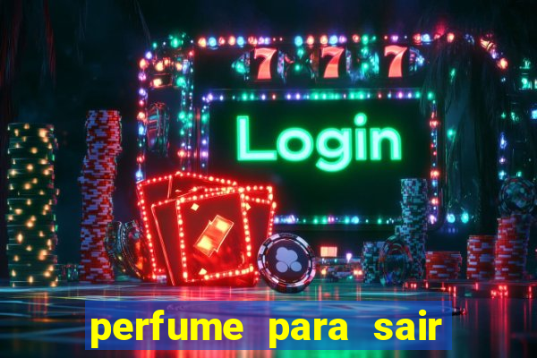 perfume para sair a noite